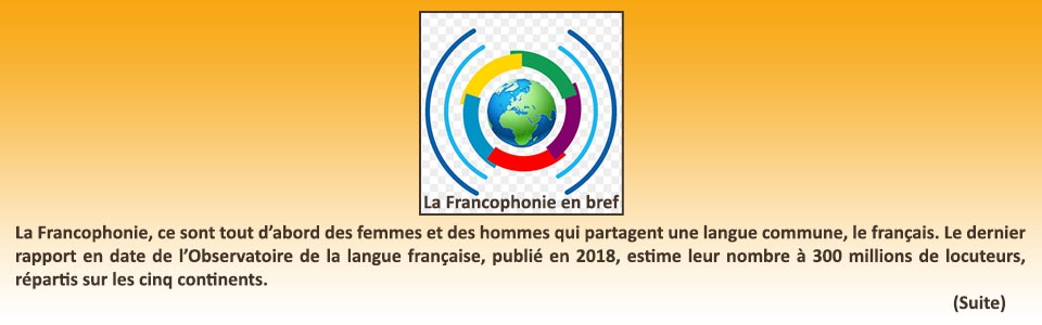 L'OIF la francophonie en bref